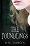 [The Foundlings 01] • The Foundlings · Book One of the Urban Fantasy Paranormal Vampire Series, the Foundlings